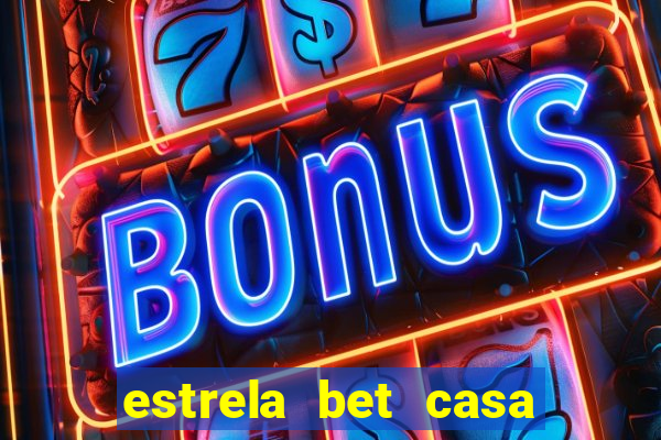 estrela bet casa de aposta